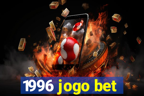 1996 jogo bet